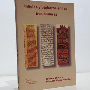 INFIELES Y BARBAROS EN LAS TRES CULTURAS