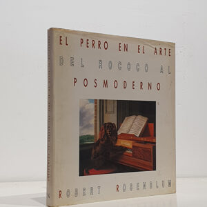 El perro en el arte del Rococó al Posmoderno.