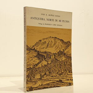 Antequera, norte de mi pluma. Biblioteca Antequerana.