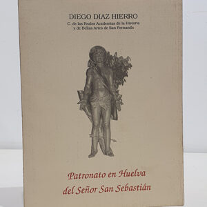 Patronato en Huelva del Señor San Sebastián.