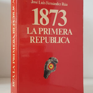1873. La Primera República.