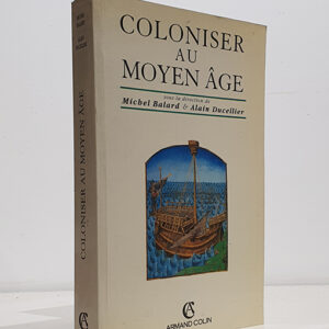 Coloniser au moyen age : Méthodes d'expansion et techniques de domination.