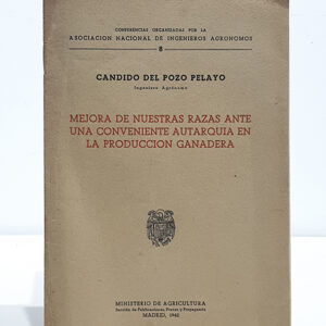 Mejora de nuestras razas ante una conveniente autarquía en la producción ganadera.