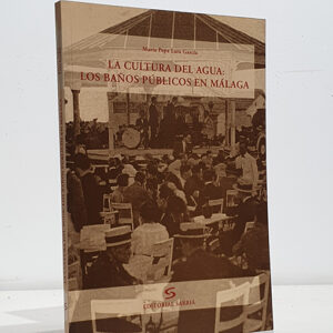 La cultura del agua: Los baños públicos en Málaga.