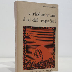 Variedad y unidad del español. Estudios lingüísticos desde la historia.