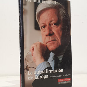 La autoafirmación de Europa perspectivas para el siglo XXI.