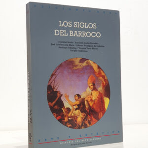Los siglos del barroco. Colección Arte y Estética, 45.
