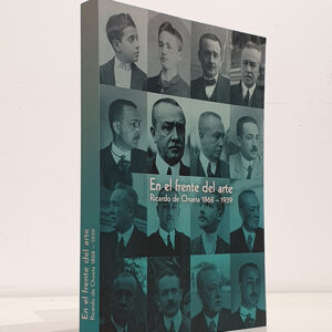EN EL FRENTE DEL ARTE. RICARDO DE ORUETA 1868 - 1939