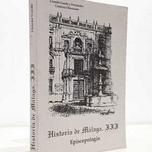 HISTORIA DE MALAGA III. Episcopologio.