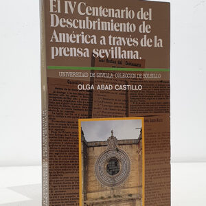 El IV Centenario del descubrimiento de América a través de la prensa sevillana.
