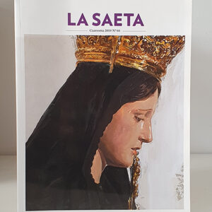 La Saeta. Revista. Cuaresma 2019, nº 66.