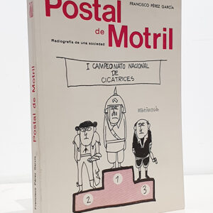 Postal de Motril. Radiografía de una sociedad.