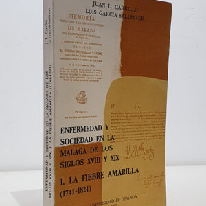Enfermedad y sociedad en la Málaga de los siglos XVIII y XIX. I. La fiebre amarilla.