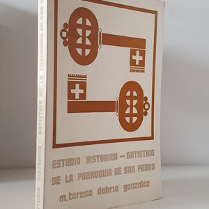 Estudio histórico artístico de la Parroquia de San Pedro.
