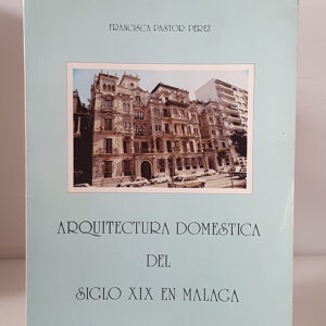 Arquitectura doméstica del siglo XIX en Málaga.