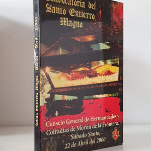 CONVOCATORIA DEL SANTO ENTIERRO MAGNO. Consejo de Hermandades y Cofradías de Morón de la Frontera. Sábado Santo, 22 de Abril del 2000