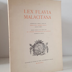 Lex Flavia Malacitana. Introducción, versión y notas de... Ed. especial con motivo del XIV Congreso Interamericano de Municipios.
