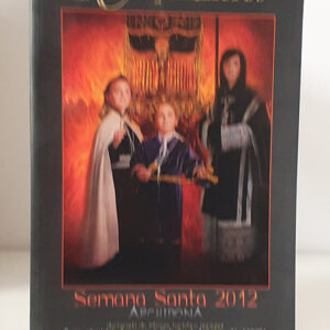 Los Campanilleros. Revista de la Semana Santa de Archidona, 2012.
