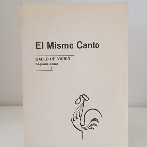 El mismo canto. Col. Gallo de Vidrio; Segunda época, 1