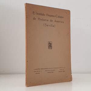 El Instituto Hispano-Cubano de Historia de América (Sevilla)