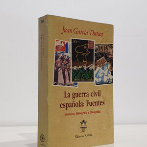 La Guerra Civil española: Fuentes (Archivos, bibliografía y filmografía)