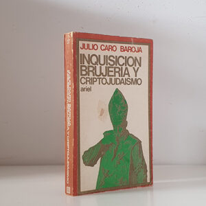 Inquisición, Brujería y Criptojudaísmo.