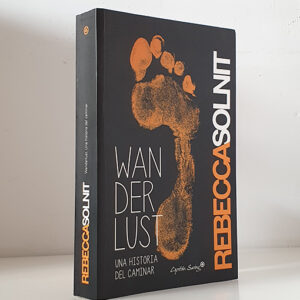 Wanderlust. Una historia del caminar