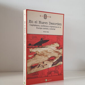 En el nuevo desorden. Capitalismo, conflictos e injerencias en la Europa central y oriental