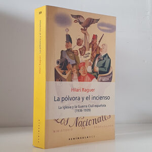 La pólvora y el incienso: La Iglesia y la Guerra Civil española (1936-1939).