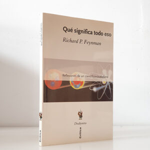 Qué significa todo esto. Reflexiones de un científico-ciudadano