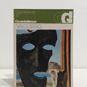 Vaquero I: Perspectiva. II: Hitos y Retornos. III: Enseñanza. Cuadernos Guadalimar, 27