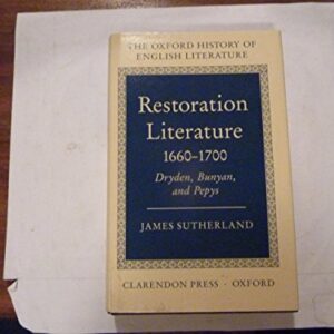 Restoration Literature, 1660-1700: Dryden, Bunyan, and Pepys. The Oxford History of English Literature, 6.