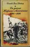 LA GUERRA HISPANO-AMERICANA 1896-1898 1ª Edición