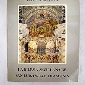 La Iglesia sevillana de San Luis de los Franceses.