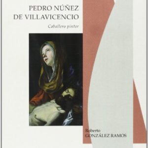 Pedro Núñez de Villavicencio. Caballero pintor.