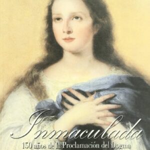 Inmaculada. 150 años de la proclamación del Dogma.