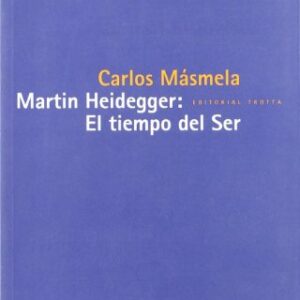 Martin Heidegger: El tiempo y el ser.