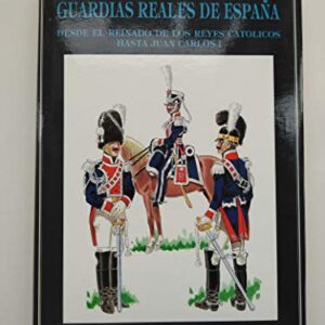 Guardias Reales de España.