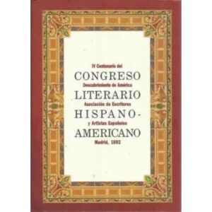 CONGRESO LITERARIO HISPANO-AMERICANO. Madrid 1892. IV Centenario del Descubrimiento de America.facsimil