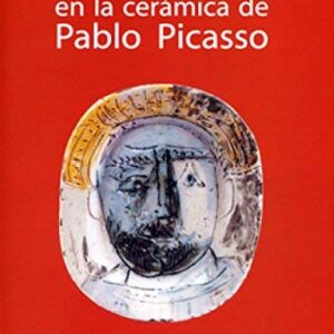 Pintura y creación en la cerámica de Pablo Picasso.