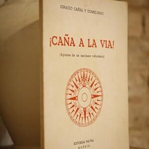 ¡Caña a la vía! (Apuntes de un marinero voluntario)