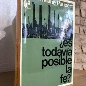 Es todavía posible la fe?