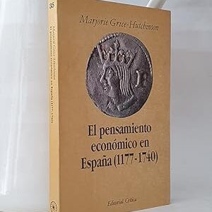 El pensamiento económico en España (1177-1740).