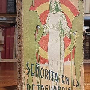 Señorita en la retaguardia. (Novela con episodios de la guerra).