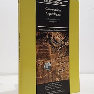 Conservación arqueológica. Reflexión y debate sobre teoría y práctica. El patrimonio arqueológico urbano. / Protección de yacimientos in situ: teoría y práctica / El patrimonio arqueológico en el medio rural / Parquesa y excavaciones arqueológicas: experiencias en el Yucatán, México / La puesta en valor del patrimonio arqueológico desde la perspectiva de la arqueología del paisaje / El Plan Especial de Cástulo: líneas, directrices y metodología.