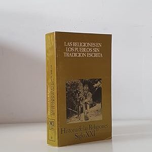 Las religiones en los pueblos sin tradicion escrita. Historia de las Religiones
